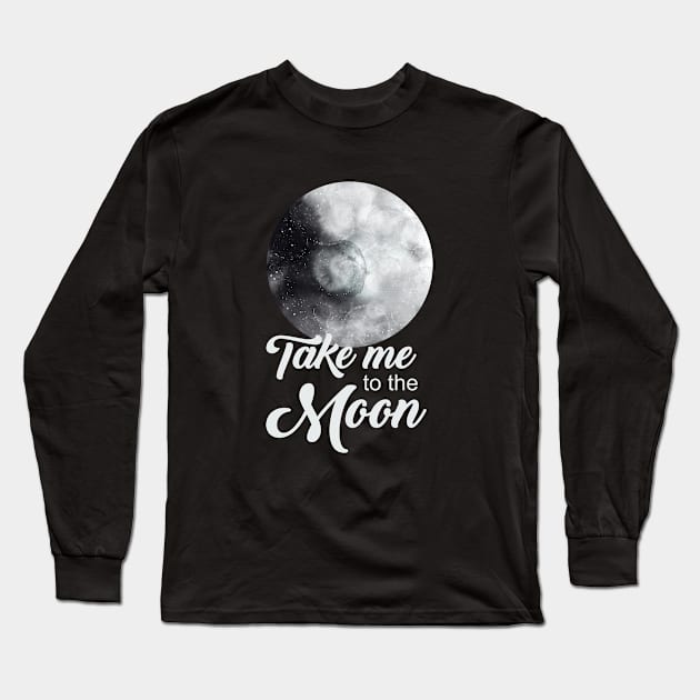 Take me to the moon Long Sleeve T-Shirt by worldtraveler